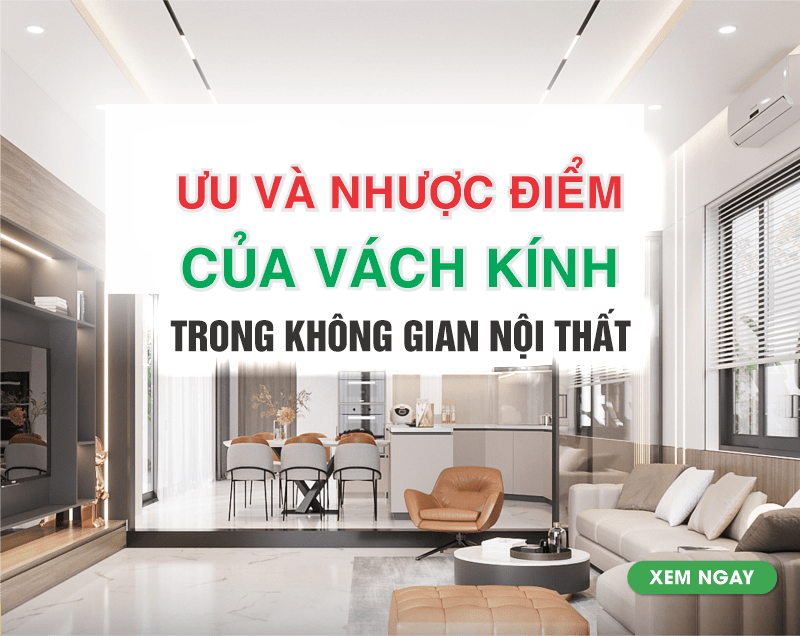 Ưu Và Nhược Điểm Của Vách Kính Trong Không Gian Nội Thất